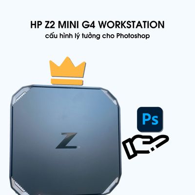 HP Z2 mini G4 workstation - cấu hình lý tưởng cho đồ họa Photoshop